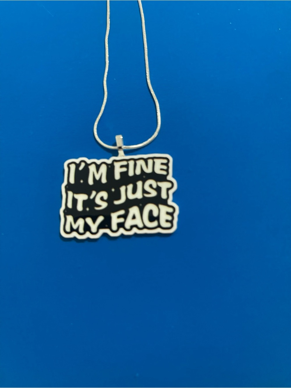 Statement Pendant Necklace "I'm Fine It's Just My Face" - Black & White